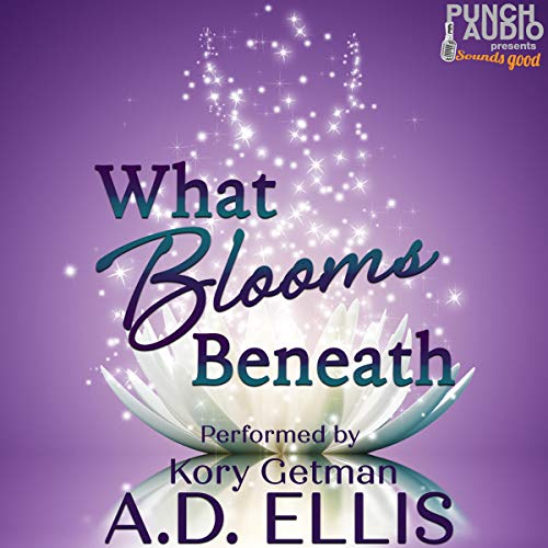 Cover of What Blooms Beneath