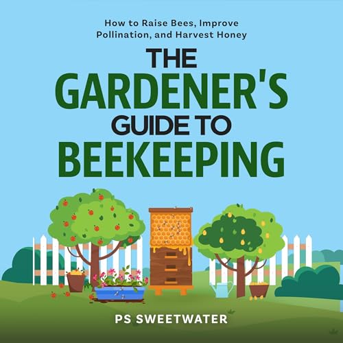 Cover of The Gardener’s Guide to Beekeeping