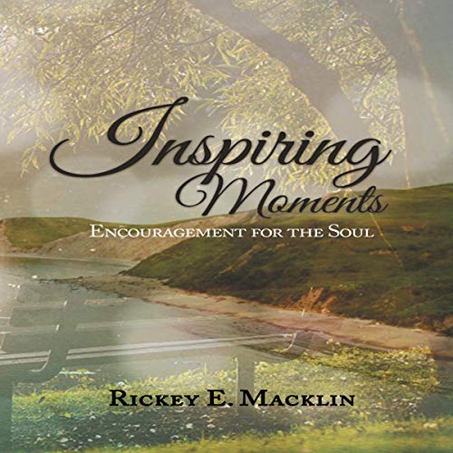 Cover of Inspiring Moments: Encouragement for the Soul