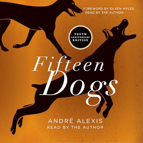 Cover of Fifteen Dogs (Tenth Anniversary Edition)