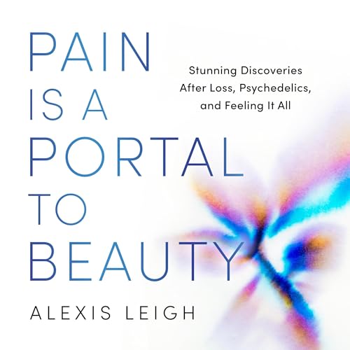 Cover of Pain Is a Portal to Beauty