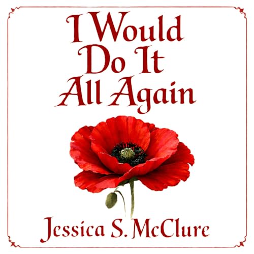 Cover of I Would Do It All Again