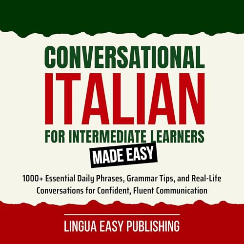 Cover of Conversational Italian for Intermediate Learners Made Easy