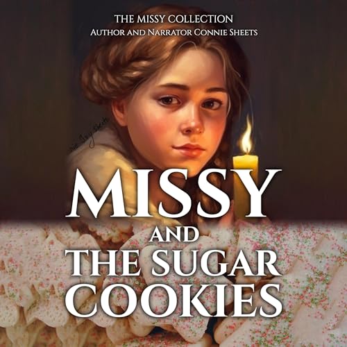 Cover of Missy and the Sugar Cookies: The Missy Collection