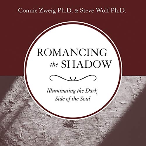 Cover of Romancing the Shadow: Illuminating the Dark Side of the Soul