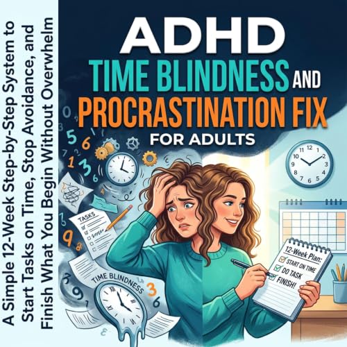 Cover of ADHD Time Blindness and Procrastination Fix for Adults
