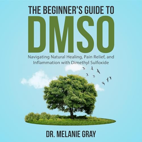 Cover of The Beginner's Guide to DMSO