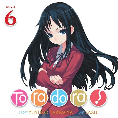 Cover of Toradora! (Light Novel) Vol. 6