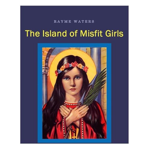 Cover of The Island of Misfit Girls
