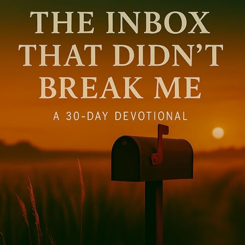 Cover of The Inbox That Didn’t Break Me