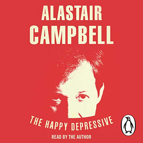 Cover of The Happy Depressive: In Pursuit of Personal and Political Happiness