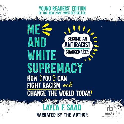 Cover of Me and White Supremacy: Young Readers' Edition