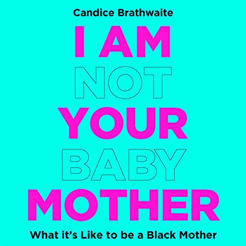Cover of I Am Not Your Baby Mother