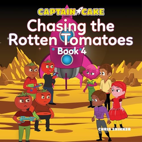Cover of Captain Cake: Chasing the Rotten Tomatoes 4