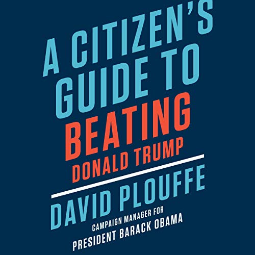 Cover of A Citizen's Guide to Beating Donald Trump