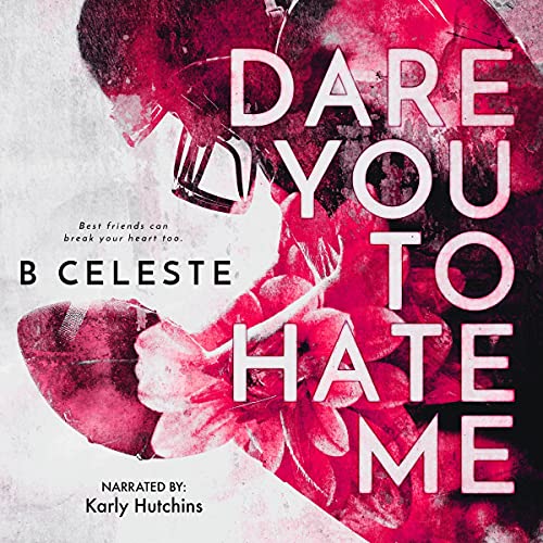 Cover of Dare You to Hate Me
