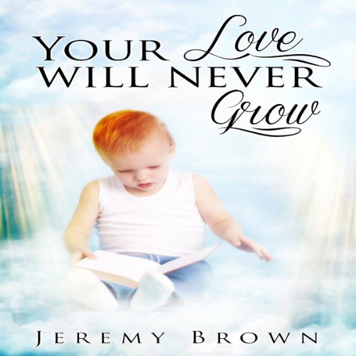 Cover of Your Love Will Never Grow