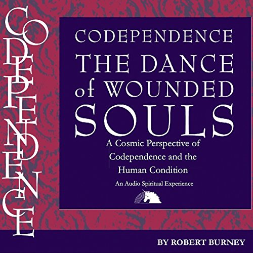 Cover of Codependence: The Dance of Wounded Souls