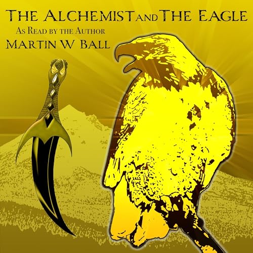 Cover of The Alchemist and the Eagle