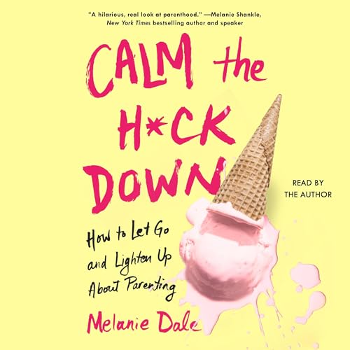 Cover of Calm the H*ck Down