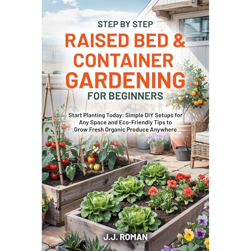 Cover of STEP BY STEP RAISED BED & CONTAINER GARDENING FOR BEGINNERS