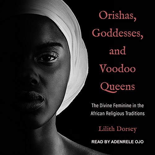Cover of Orishas, Goddesses, and Voodoo Queens