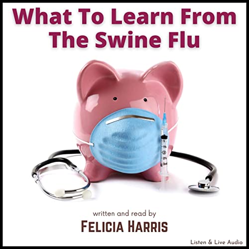 Cover of What to Learn from the Swine Flu