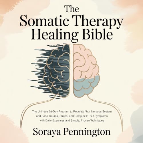 Cover of The Somatic Therapy Healing Bible