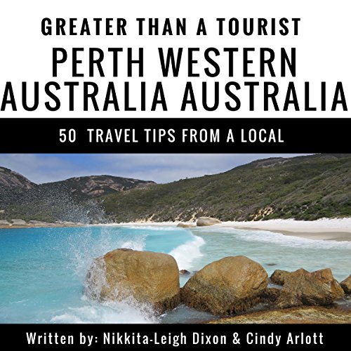 Cover of Greater Than a Tourist: Perth, Western Australia, Australia