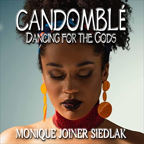 Cover of Candomblé: Dancing for the Gods