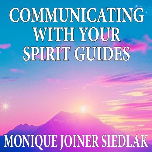 Cover of Communicating with Your Spirit Guides