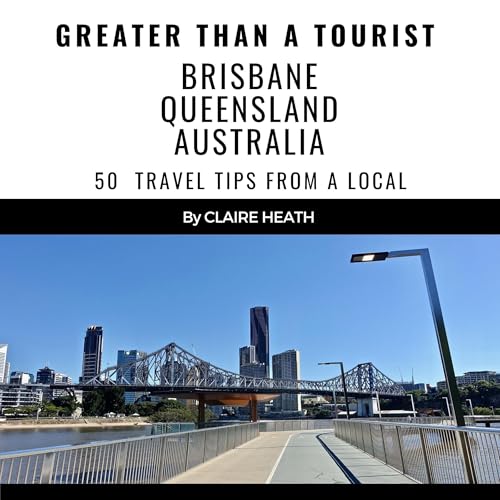 Cover of Greater than a Tourist: Brisbane Queensland Australia
