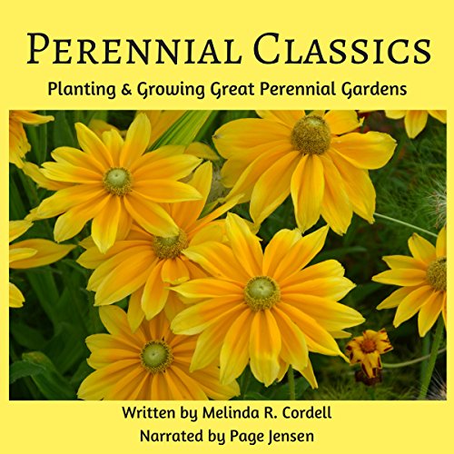 Cover of Perennial Classics: Planting & Growing Great Perennial Gardens