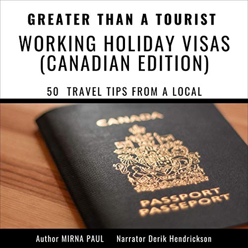 Cover of Greater than a Tourist - Working Holiday Visas: Canadian Edition