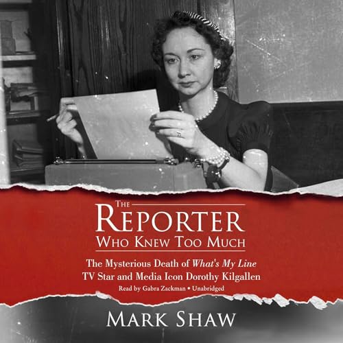 Cover of The Reporter Who Knew Too Much
