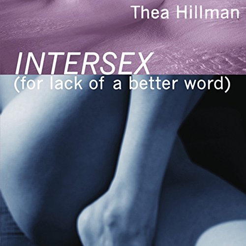 Cover of Intersex (For Lack of a Better Word)