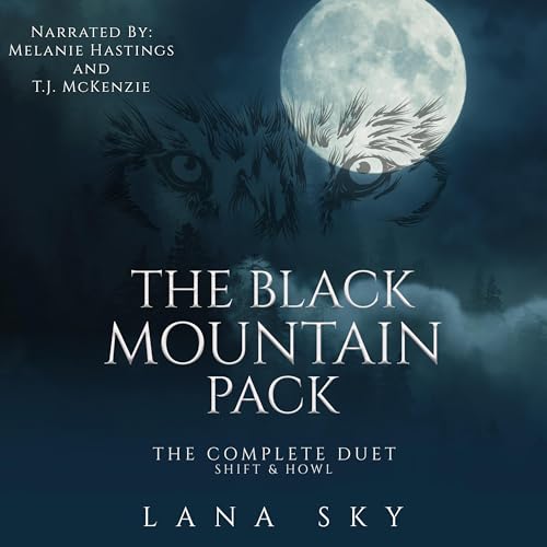 Cover of The Black Mountain Pack: The Complete Duet: Shift & Howl