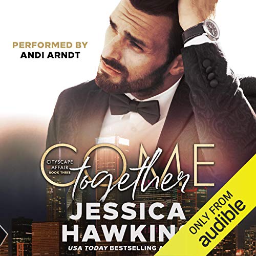 Cover of Come Together Cityscape Affair Series, Book 3