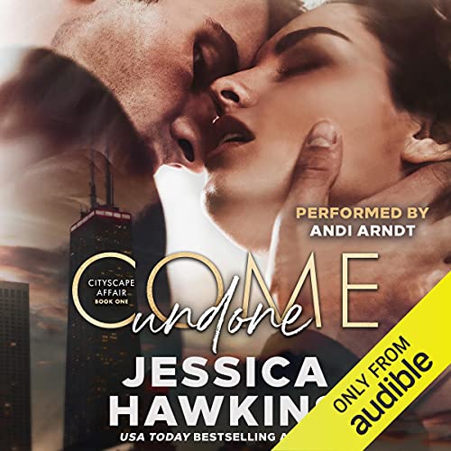 Cover of Come Undone Cityscape Series, Book 1