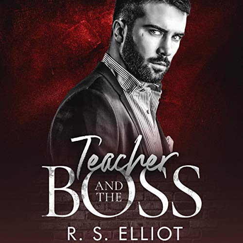 Cover of Teacher and the Boss (A Mafia Romance)
