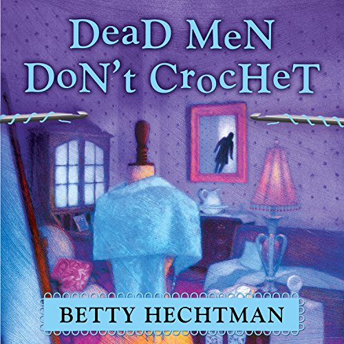 Cover of Dead Men Don't Crochet