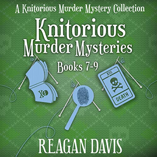 Cover of Knitorious Murder Mysteries, Books 7 - 9