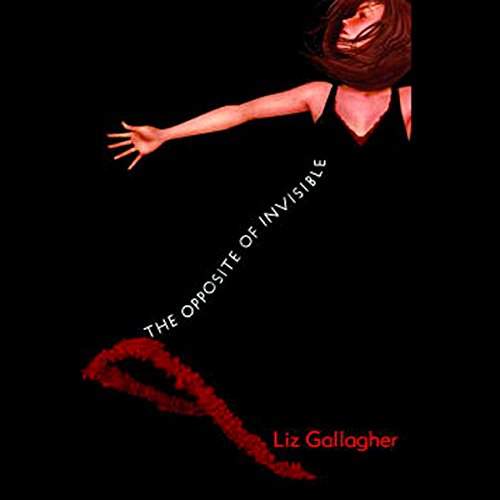 Cover of The Opposite of Invisible