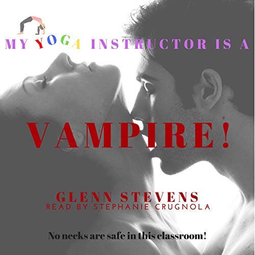 Cover of My Yoga Instructor Is a Vampire!