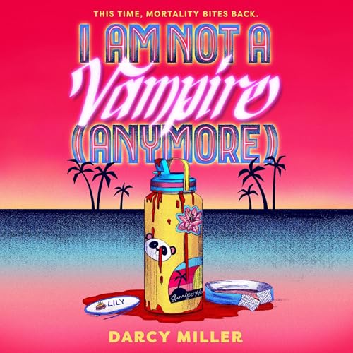 Cover of I Am Not a Vampire (Anymore)