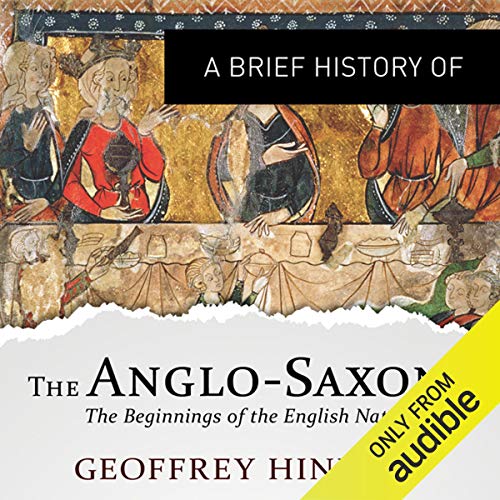 Cover of A Brief History of the Anglo-Saxons