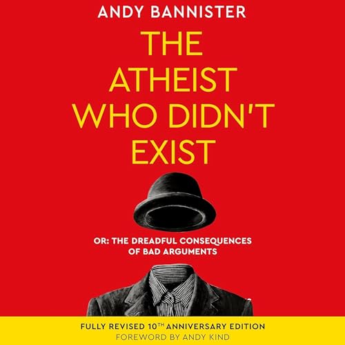 Cover of The Atheist Who Didn't Exist (Tenth Anniversary Edition)