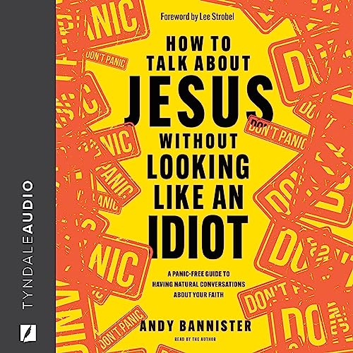 Cover of How to Talk About Jesus Without Looking Like an Idiot