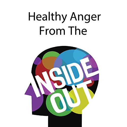 Cover of Healthier Anger from the Inside Out