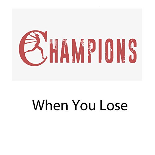 Cover of Champions: When You Lose